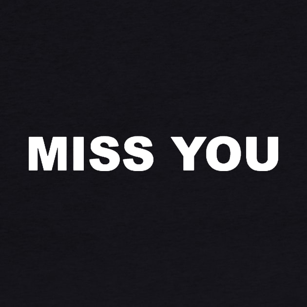 MISS YOU TYPOGRAPHY TEXT WORD WORDS by Mandalasia